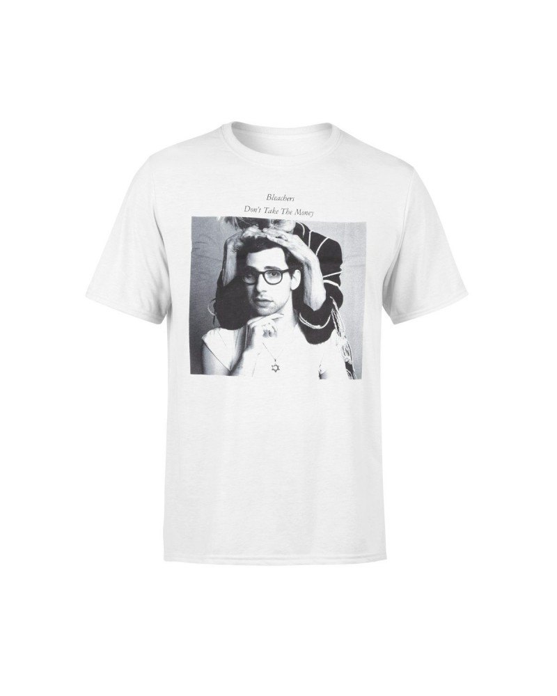 Bleachers Don’t Take the Money White T-Shirt $11.25 Shirts