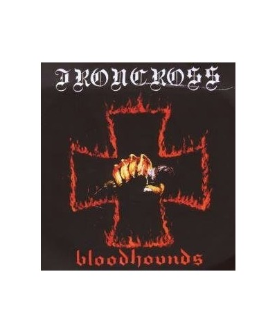 Ironcross BLOODHOUNDS CD $8.58 CD