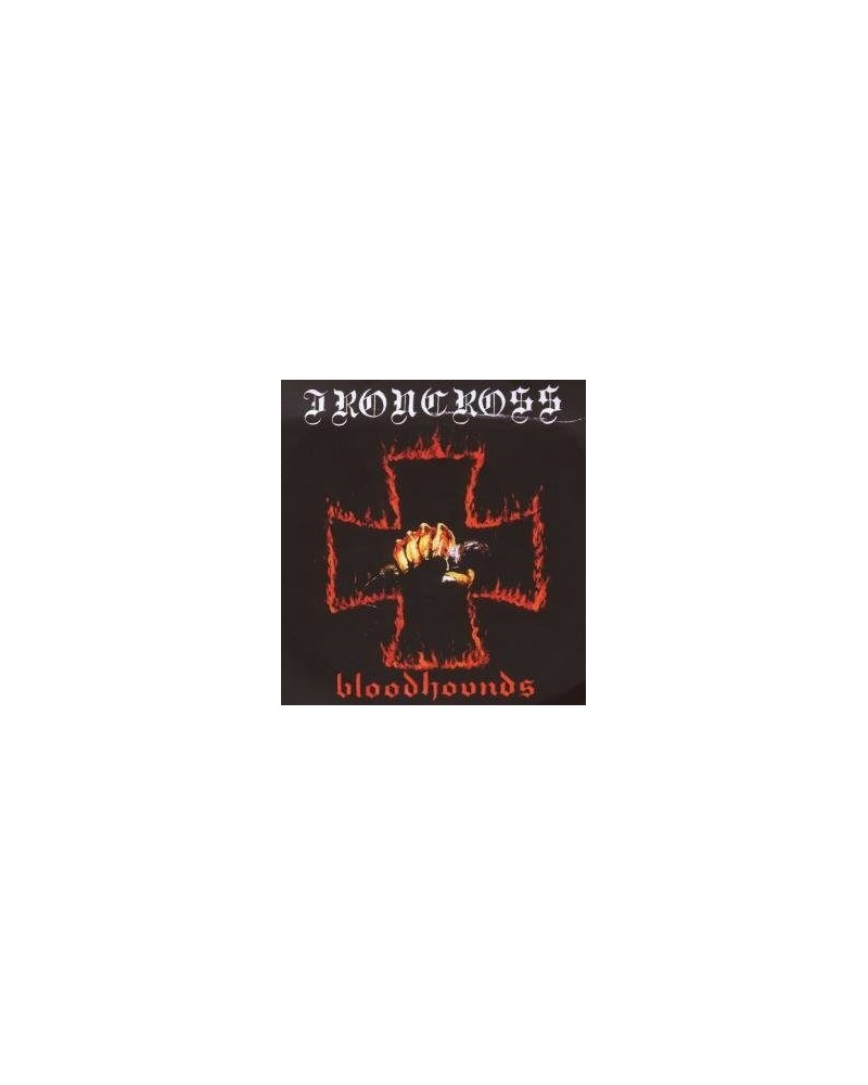 Ironcross BLOODHOUNDS CD $8.58 CD