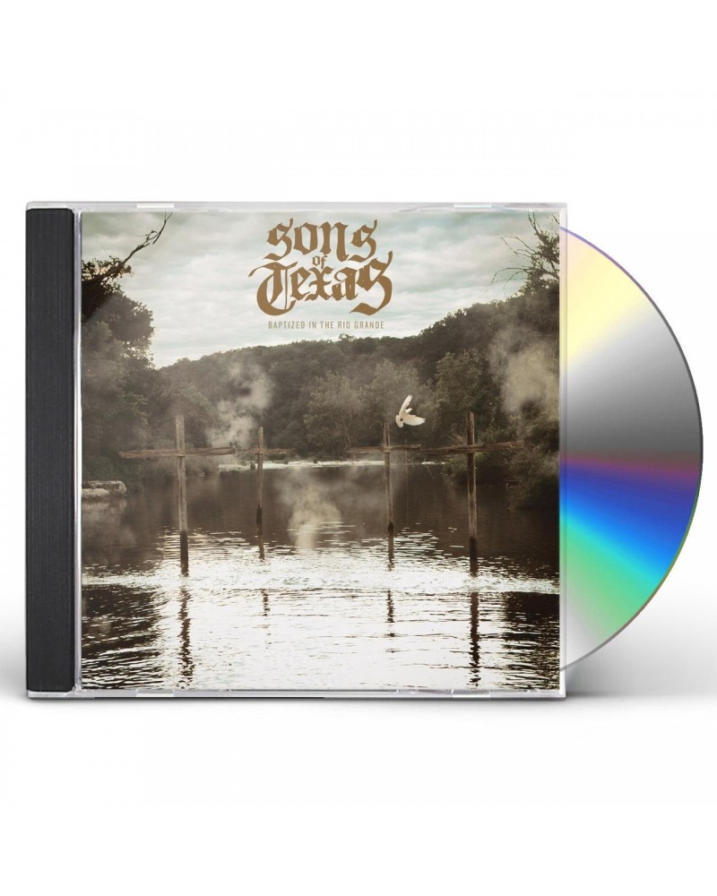 Sons Of Texas BAPTIZED IN THE RIO GRANDE CD $5.50 CD