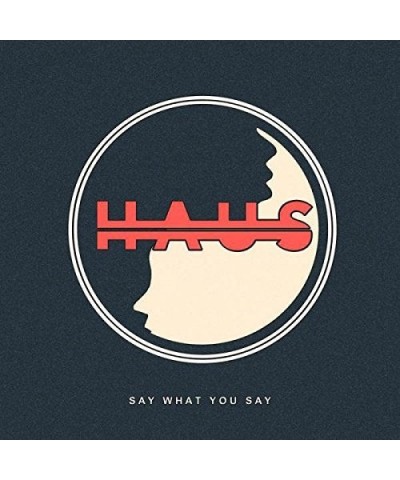 HAUS Say What You Say Vinyl Record $5.24 Vinyl