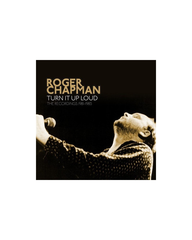 Roger Chapman TURN IT UP LOUD: THE RECORDINGS 1981-1985 CD $15.60 CD