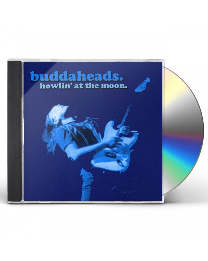 Buddaheads HOWLIN' AT THE MOON CD $7.70 CD