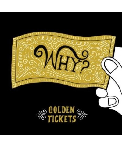 Why GOLDEN TICKETS CD $3.40 CD