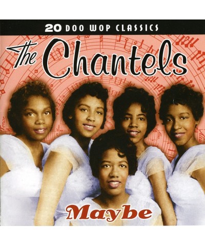 The Chantels MAYBE CD $3.91 CD