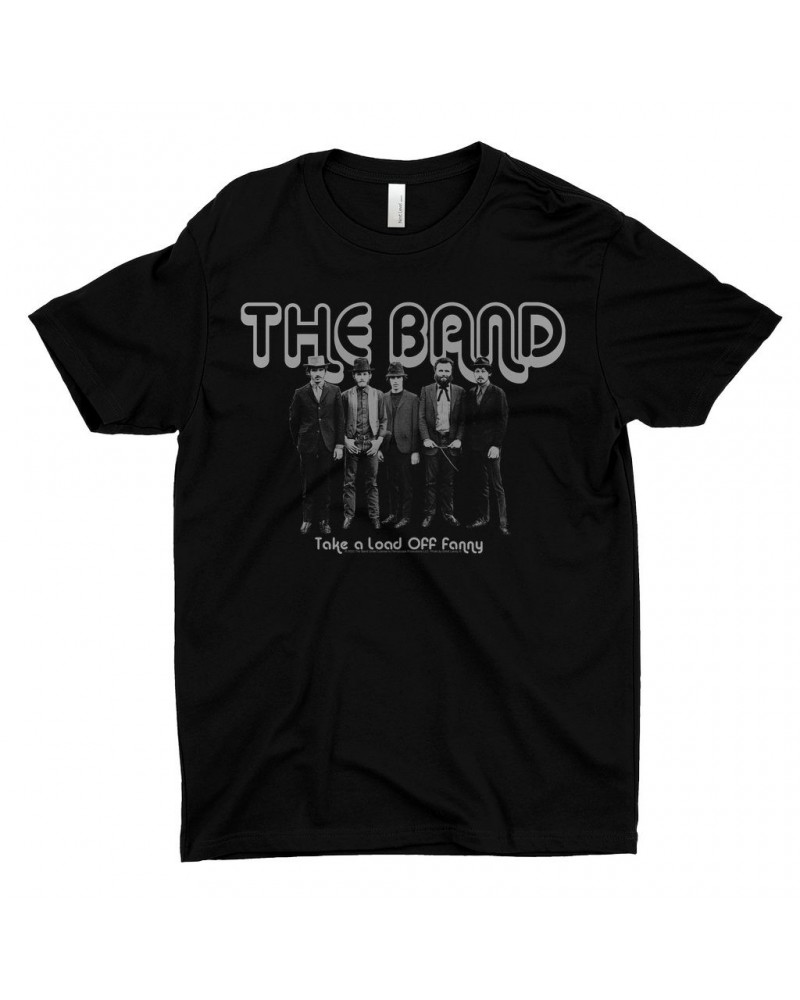 The Band T-Shirt | Take A Load Off Fanny Image Shirt $7.49 Shirts