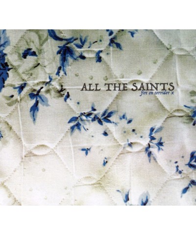 All The Saints FIRE ON CORRIDOR X CD $4.87 CD