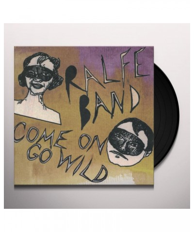 Ralfe Band COME ON GO WILD Vinyl Record $5.14 Vinyl