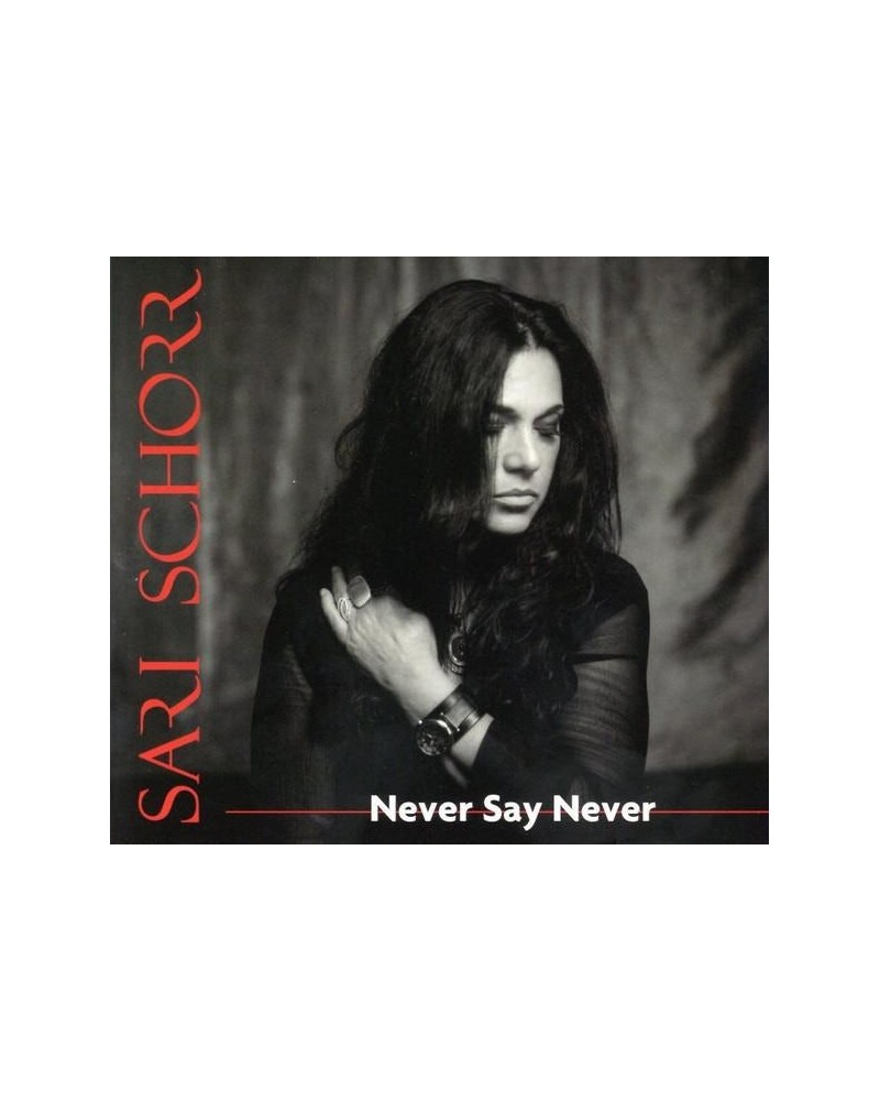 Sari Schorr NEVER SAY NEVER CD $4.80 CD