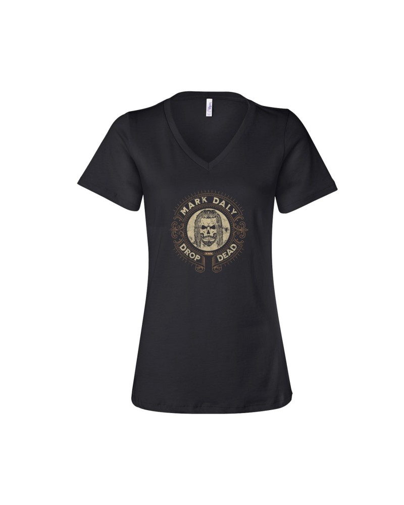 Mark Daly & The Ravens Mark Daly - Drop Dead Womens V-Neck Tee $13.20 Shirts