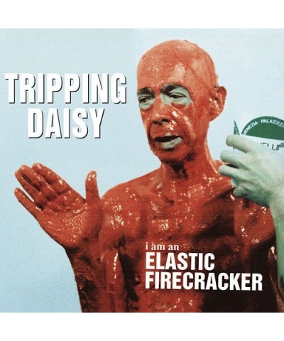 Tripping Daisy I AM AN ELASTIC FIRECRACKER CD $4.03 CD