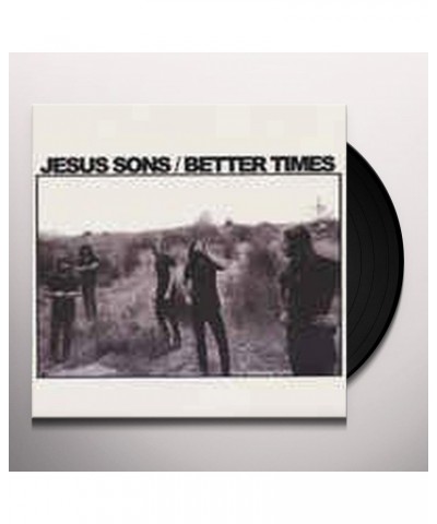 Jesus Sons Better Times Vinyl Record $5.38 Vinyl