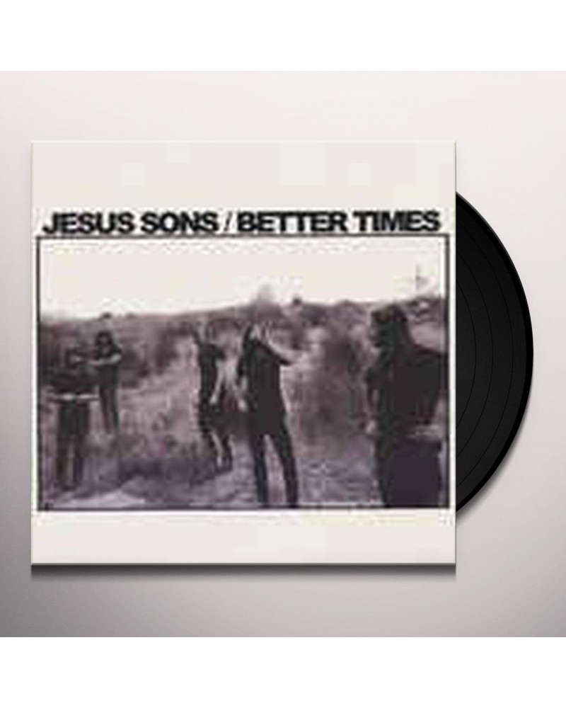 Jesus Sons Better Times Vinyl Record $5.38 Vinyl