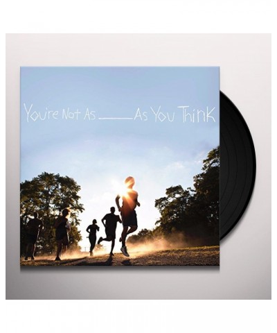 Sorority Noise YOU'RE NOT AS _ AS YOU THINK Vinyl Record $14.06 Vinyl