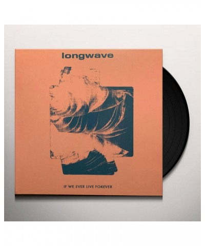 Longwave If We Ever Live Forever Vinyl Record $10.39 Vinyl