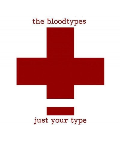 The Bloodtypes – Just Your Type lp (Vinyl) $8.82 Vinyl