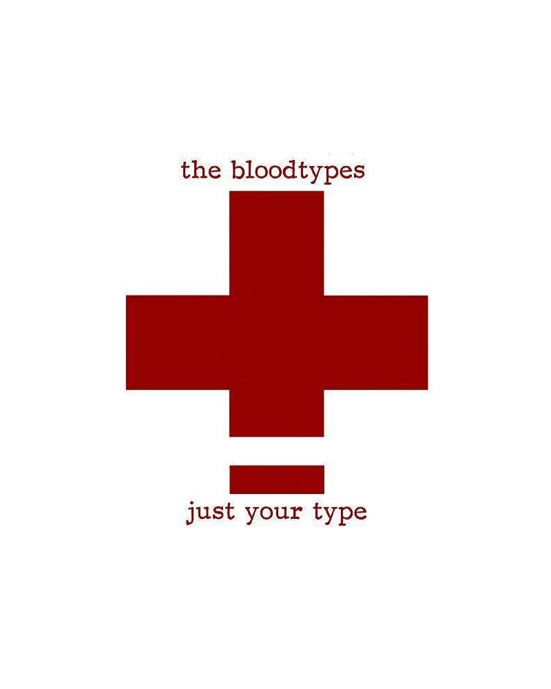 The Bloodtypes – Just Your Type lp (Vinyl) $8.82 Vinyl