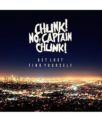 Chunk! No Captain Chunk! GET LOST FIND YOURSELF Vinyl Record $7.02 Vinyl