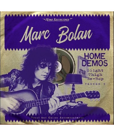 Marc Bolan SLIGHT THIGH BE-BOP (AND OLD GUMBO JILL): HOME Vinyl Record $9.27 Vinyl