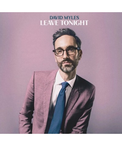 David Myles LEAVE TONIGHT CD $9.52 CD