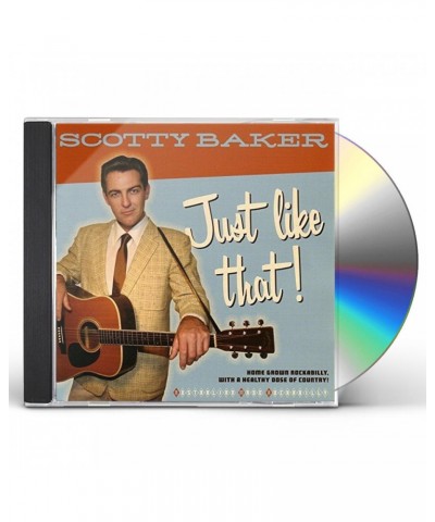 Scotty Baker JUST LIKE THAT CD $7.99 CD