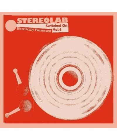 Stereolab ELECTRICALLY POSSESSED (SWITCHED ON VOLUME 4) (3LP/DL CARD) Vinyl Record $14.82 Vinyl