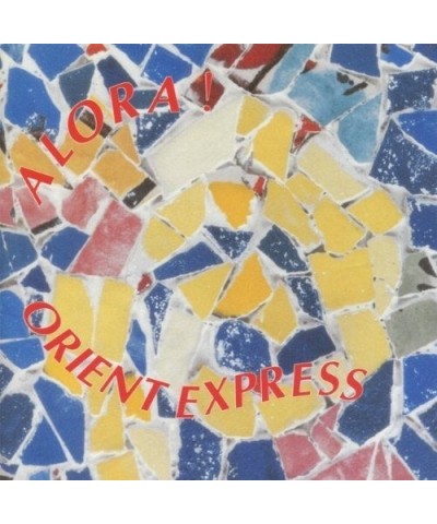 Orient Express ALORA ! CD $7.40 CD