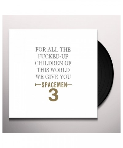 Spacemen 3 FOR ALL THE FUCKED-UP CHILDREN OF THIS WORLD WE Vinyl Record $12.92 Vinyl