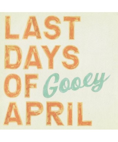 Last Days Of April Gooey Vinyl Record $13.27 Vinyl