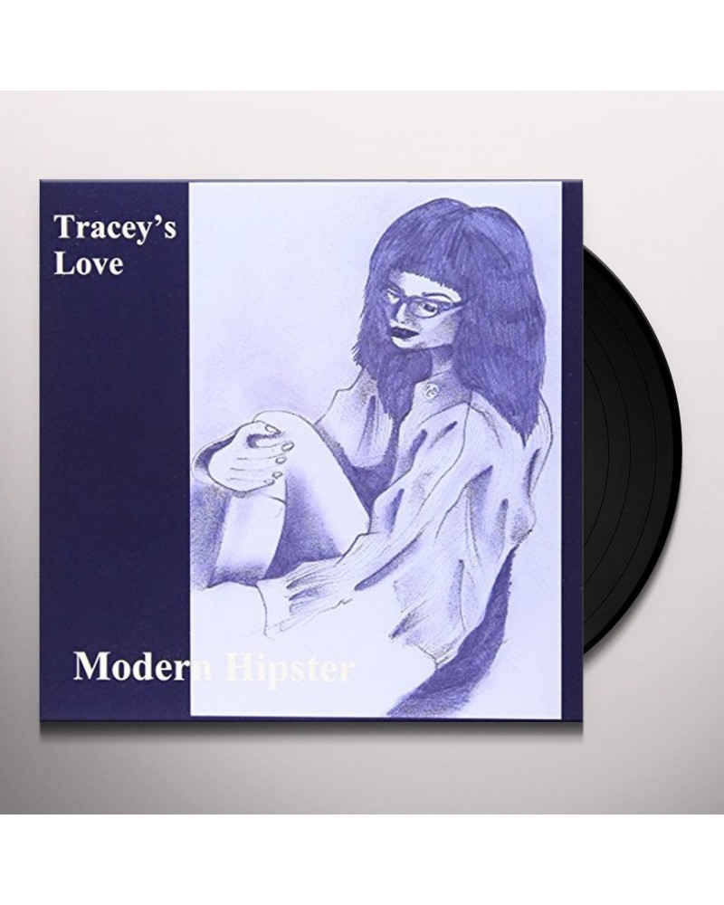 Tracey'S Love MODERN HIPSTER Vinyl Record $6.71 Vinyl