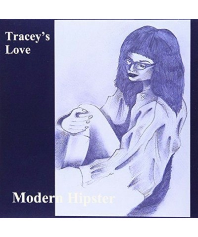 Tracey'S Love MODERN HIPSTER Vinyl Record $6.71 Vinyl