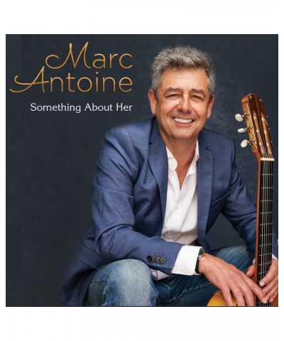 Marc Antoine SOMETHING ABOUT HER CD $7.75 CD