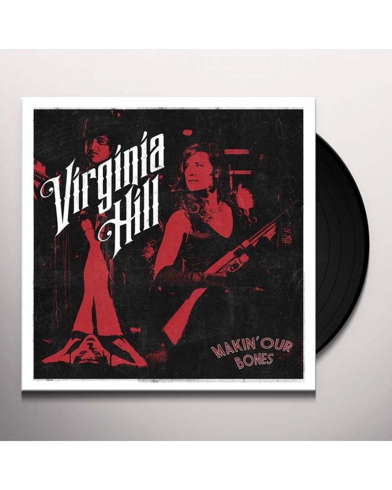 Virginia Hill MAKIN OUR BONES Vinyl Record $11.70 Vinyl