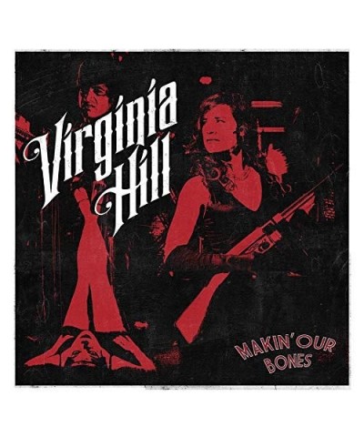 Virginia Hill MAKIN OUR BONES Vinyl Record $11.70 Vinyl