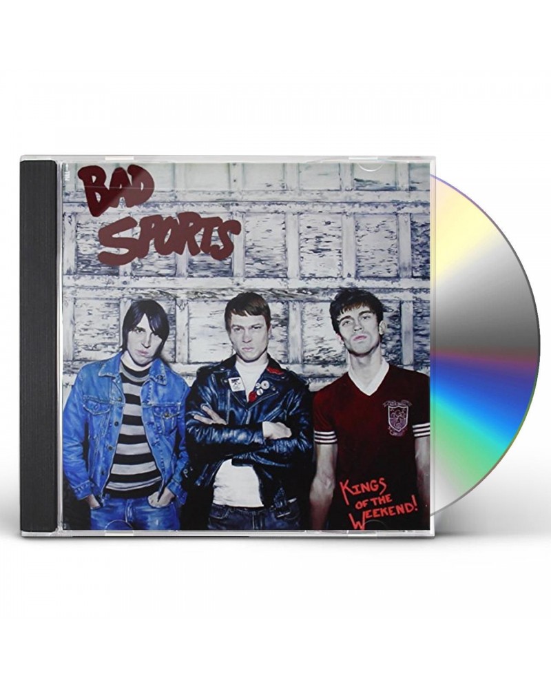 Bad Sports KINGS OF THE WEEKEND CD $6.10 CD