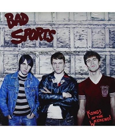 Bad Sports KINGS OF THE WEEKEND CD $6.10 CD